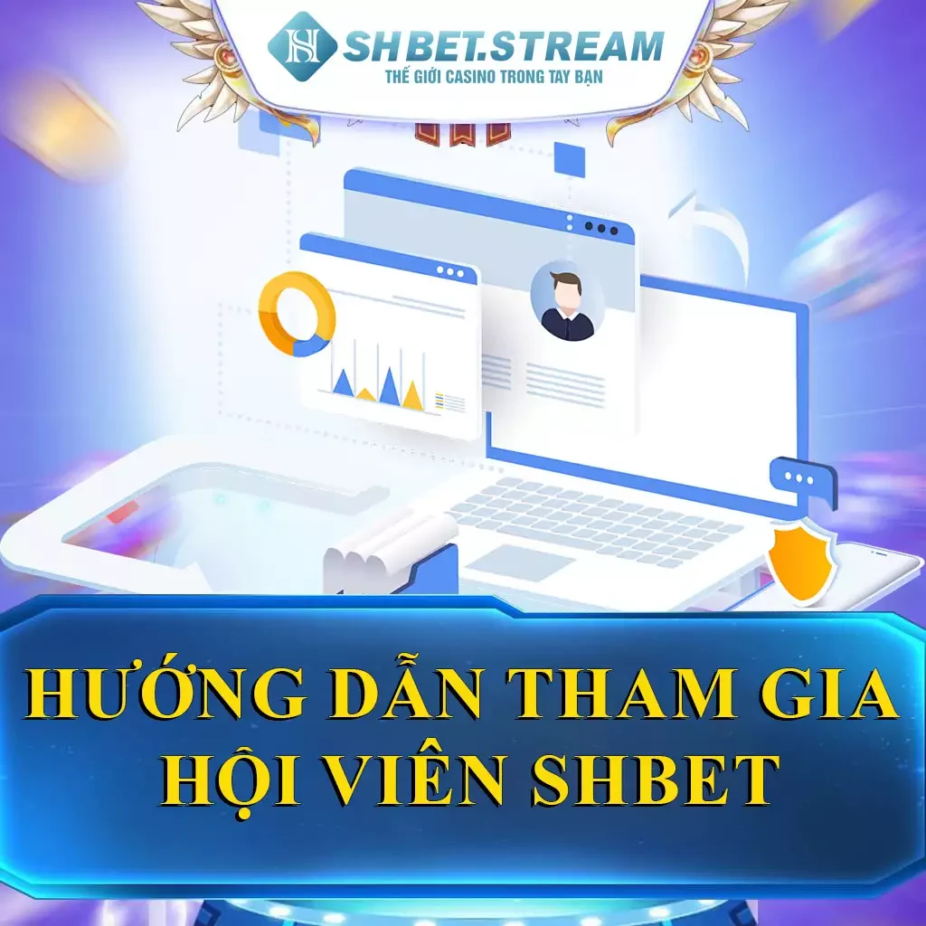 Hướng Dẫn Tham Gia Hội Viên SHBET Dễ Nhất Hiện Nay
