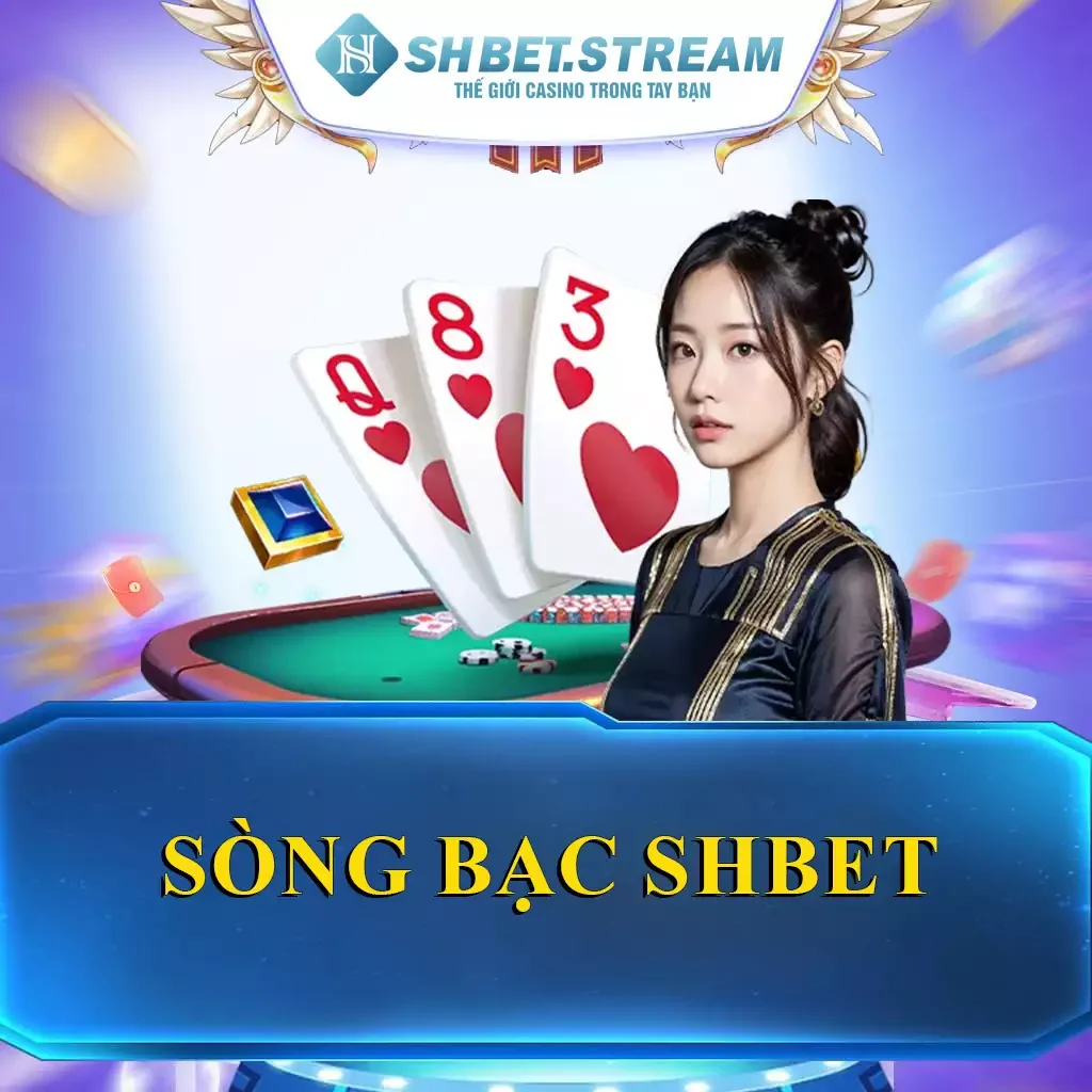 Sòng Bạc SHBET – Điểm Đến Giải Trí Đỉnh Cao Cho Người Chơi